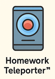 Homework Teleporter™